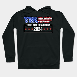 Trump 2024 Take America Back Hoodie